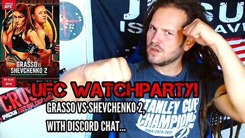 UFC WATCHPARTY, GRASSO VS SHEVCHENKO 2! WITH DISCORD CHAT...