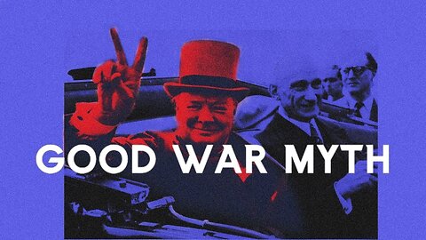 The Good War Myth