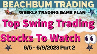 Top Swing Trading Stocks to Watch 👀 | 6/5 – 6/9/23 | BDRY DNN EWV METC MP OPP SOXS TROX UROY & More