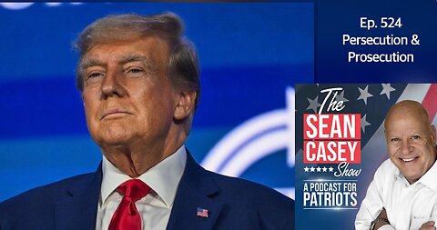 Trump SOARS As The Attacks Keep Coming | The Sean Casey Show | Ep. 524