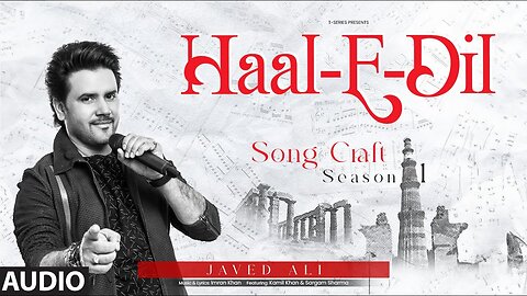 Haal-E-Dil (Audio): Javed Ali, Imran Khan | Song Craft Season 1 | T-Series