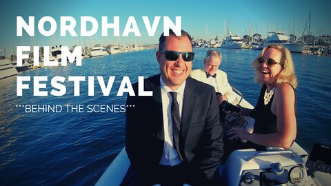 BEHIND THE SCENES at the 2019 Nordhavn Yachts Film Festival in Dana Point, CA [MV FREEDOM SEATTE]