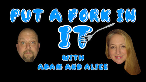 Put A Fork In It Ep: 20 with Guests Armed Ape and Doug