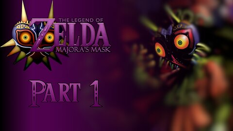The Legend of Zelda: Majora's Mask - Part 1