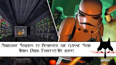 Will Nightdive Remaster Star Wars Dark Forces?! We hope so!
