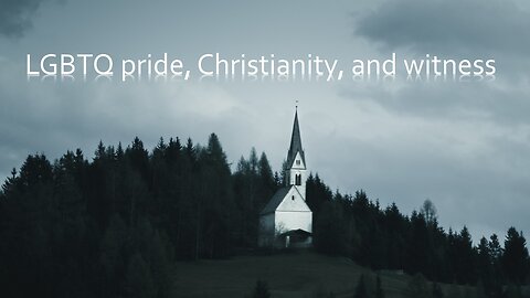 Sermon Only | LBGTQ pride, Christianity, and witness | June 11, 2023