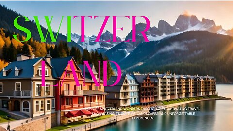 WONDERFUL SWITZERLAND|wonderful places in switzerland 2023