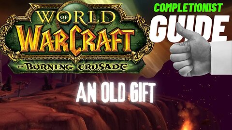 An Old Gift World of Warcraft The Burning Crusade