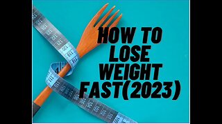 How To Lose Weight Fast In 2023