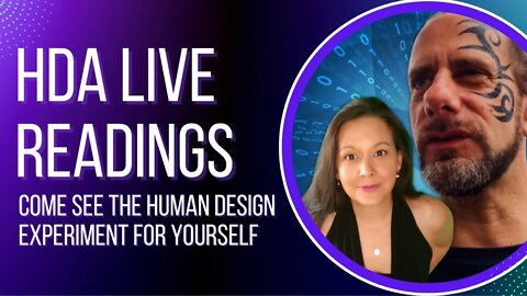 Ep. 13 - HDA Live Readings. Come see the Human Design Experiment for yourself