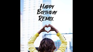 Happy Birthday Remix