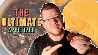 The ULTIMATE Appetizer | Attempt 1