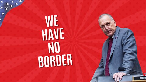 Rep. Biggs: We Have No Border