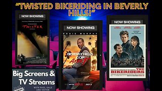 Big Screens & TV Streams #99 - 7-18-2024 - “Twisted Bikeriding in Beverly Hills!”