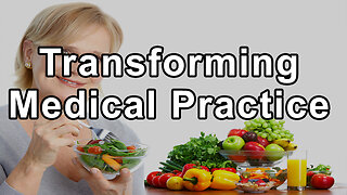 Transforming Medical Practice: Reversing Chronic Diseases with Dietary Changes