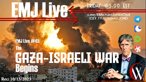 EMJ Live 45: The Gaza-Israeli War Begins?