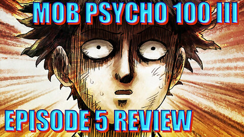 Mob Psycho 100 III - Episode 5 Review: Mob vs Psycho Helmet