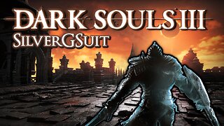 Dark Souls 3: Part... 11? - Back At It Again!