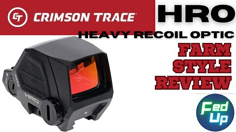 Crimson Trace HRO Heavy Recoil Optic: Farm Style Review