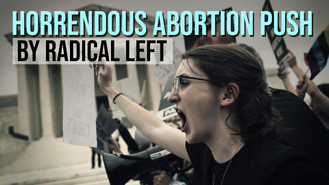 The Left Pushing for Abortion up to 28 Days AFTER Birth