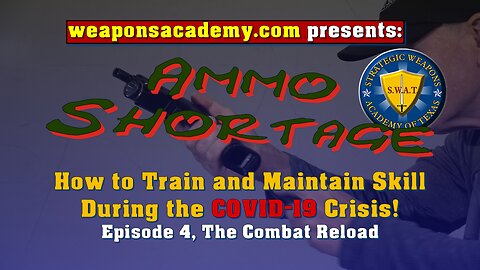 How to Train During Ammo Shortage COVID-19, Episode 4, The Combat Reload