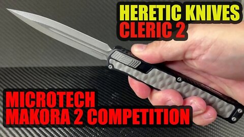 Heretic Knives Cleric 2 - Worthy Competitor to the Microtech Makora 2?