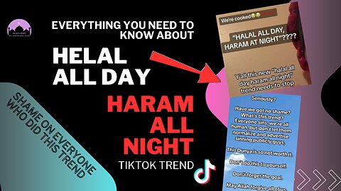 Halal all Day, Haram by Night | Viral TikTok Trend