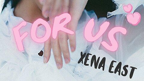 Xena East - For US (Official Video)