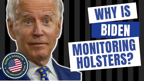 Why Is Biden Monitoring Holsters?!?