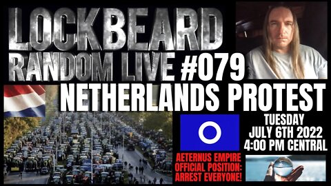 LOCKBEARD RANDOM LIVE #079. Netherlands Protest