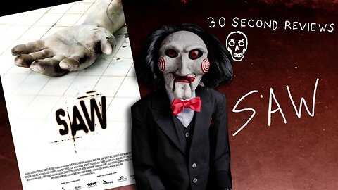 30 Second Reviews #35 Saw (2004) HD