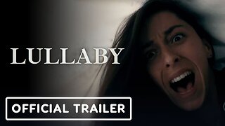 Lullaby - Official Trailer