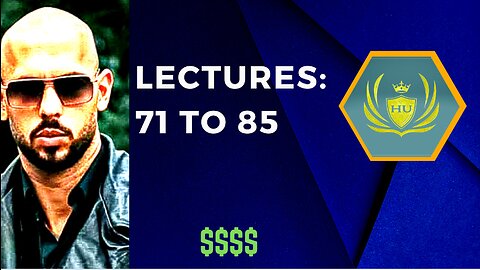 Lectures 71 To 85 | Andrew Tate | Hustler's University