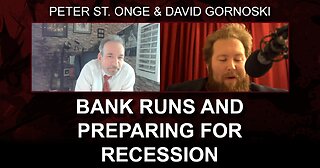 Peter St Onge on the Bank Runs and Preparing for Recession