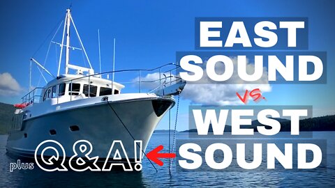 Exploring Orcas Island on a Nordhavn 43: East Sound vs. West Sound [MV FREEDOM]