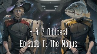 H&P Oddcast DS9 Ep 11 The Nagus