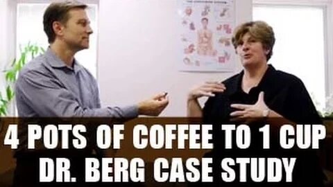 Dr. Eric Berg's Case Study - 4 Pots of Coffee to 1 Cup