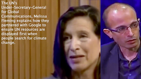 Climate Change | "We Partnered with Google for Example. We Own the Science And We Think the World Should Know It." Melissa Fleming (Under Secretary General of U.N.) + "Science Is Not About Truth, It's About Power." - Yuval Noah Ha