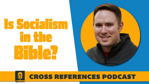 15. Socialism vs The Bible (Part 2)