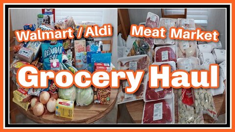 Walmart/Aldi/Meat Market Grocery Haul I Biweekly Grocery Haul I Total $310.00