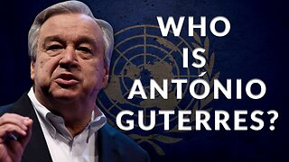 Who Is Antonio Guterres