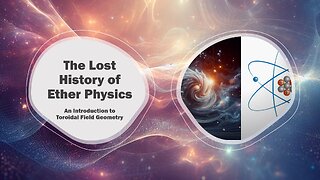 Earth Awakenings Events - #1348 - Alan Presents: The Lost History of Ether Physics