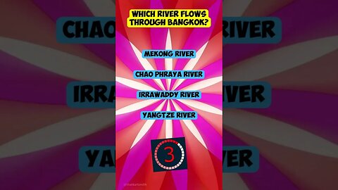 Thailand Trivia - Which river flows through Bangkok?