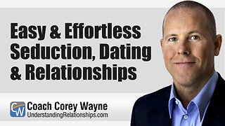 Easy & Effortless Seduction, Dating & Relationships