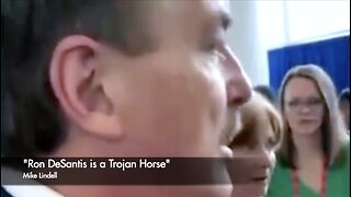 "Ron DeSantis... is a Trojan Horse" - Mike Lindell