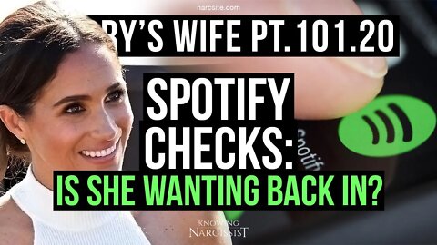 Harry´s Wife 101.20 Spotify Checks : Is She Wanting Back In? (Meghan Markle)