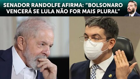 Senador Randolfe afirma: “Bolsonaro vencerá se Lula não for mais plural”