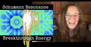 Schumann Resonance BREAKTHROUGH ENERGY