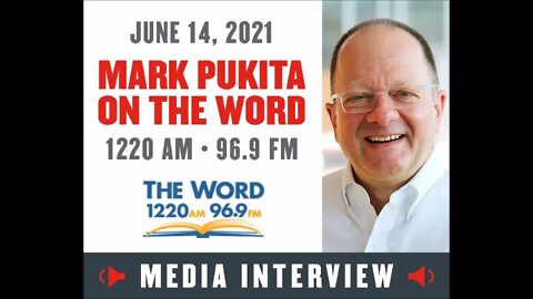 Mark Pukita on "The Word" 1220 AM & 96.9 FM - June 14, 2021- Cleveland, OH