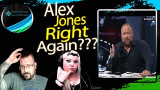 Ep#312 Was Alex Jones Right Again??? | We're Offended You're Offended Podcast